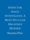 [Inspector Singh Investigates 01] • Inspector Singh Investigates · A Most Peculiar Malaysian Murder · A Most Peculiar Malaysian Murder